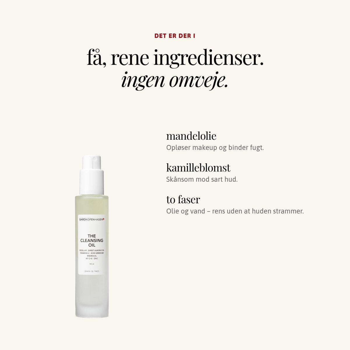 Ingredienser i THE CLEANSING OIL: mandelolie, kamilleblomst, to faser – SARDKOPENHAGEN