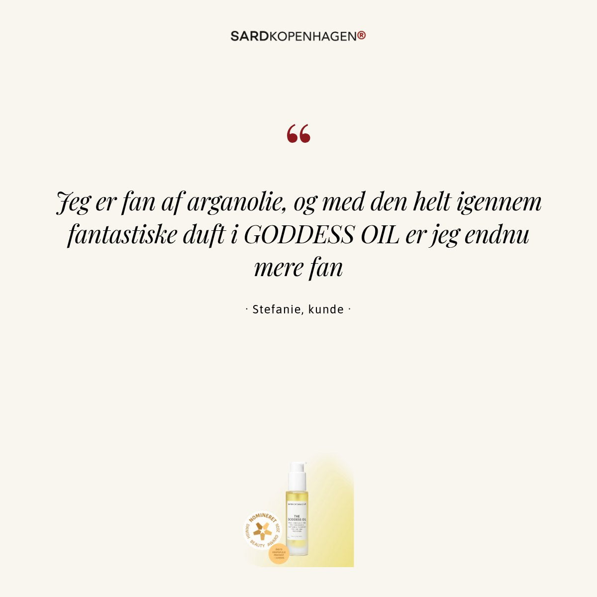 Kundecitat fra Stefanie om THE GODDESS OIL – SARDKOPENHAGEN