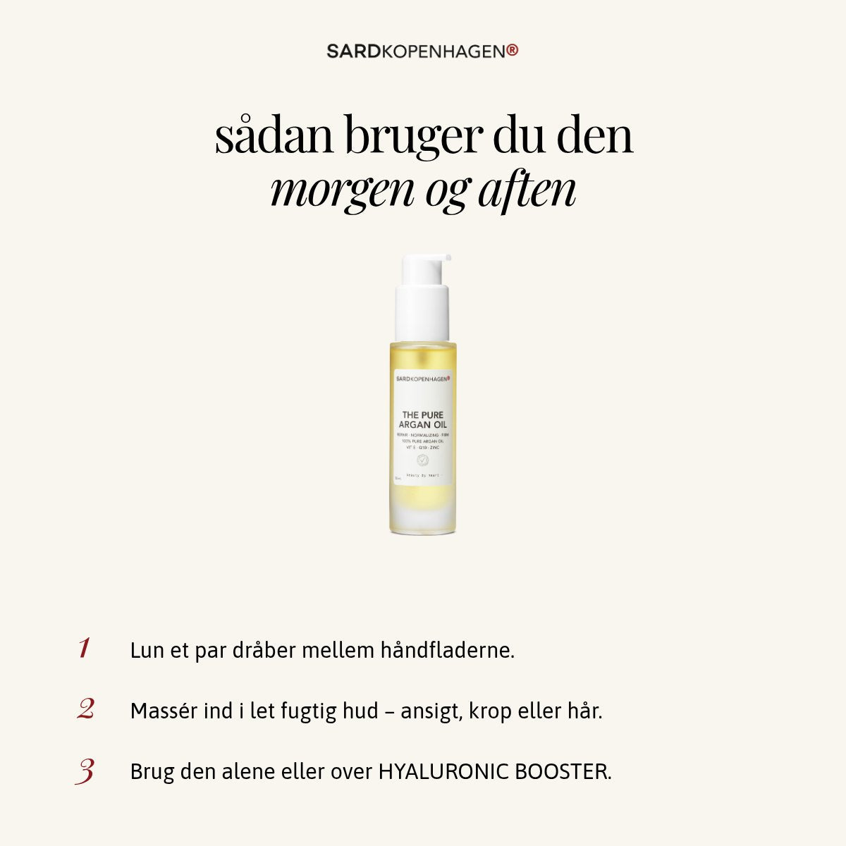 Sådan bruger du THE PURE ARGAN OIL – 3 trin – SARDKOPENHAGEN